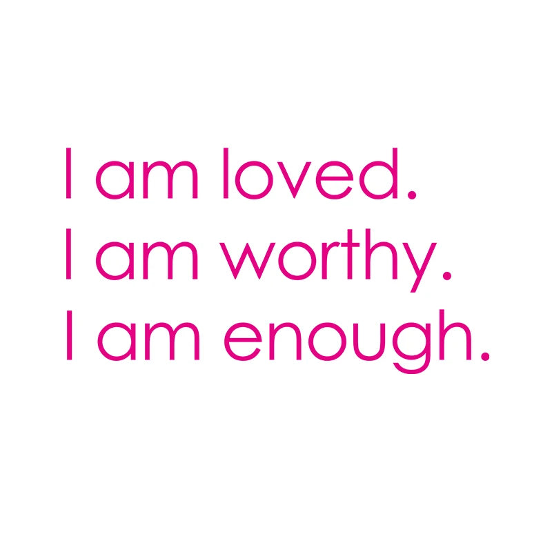 Am Loved Worthy Enough Mirror Vinyl Sticker Bathroom