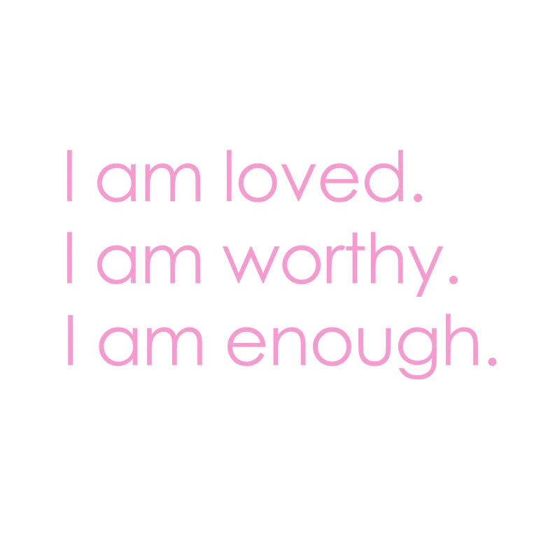 Am Loved Worthy Enough Mirror Vinyl Sticker Bathroom